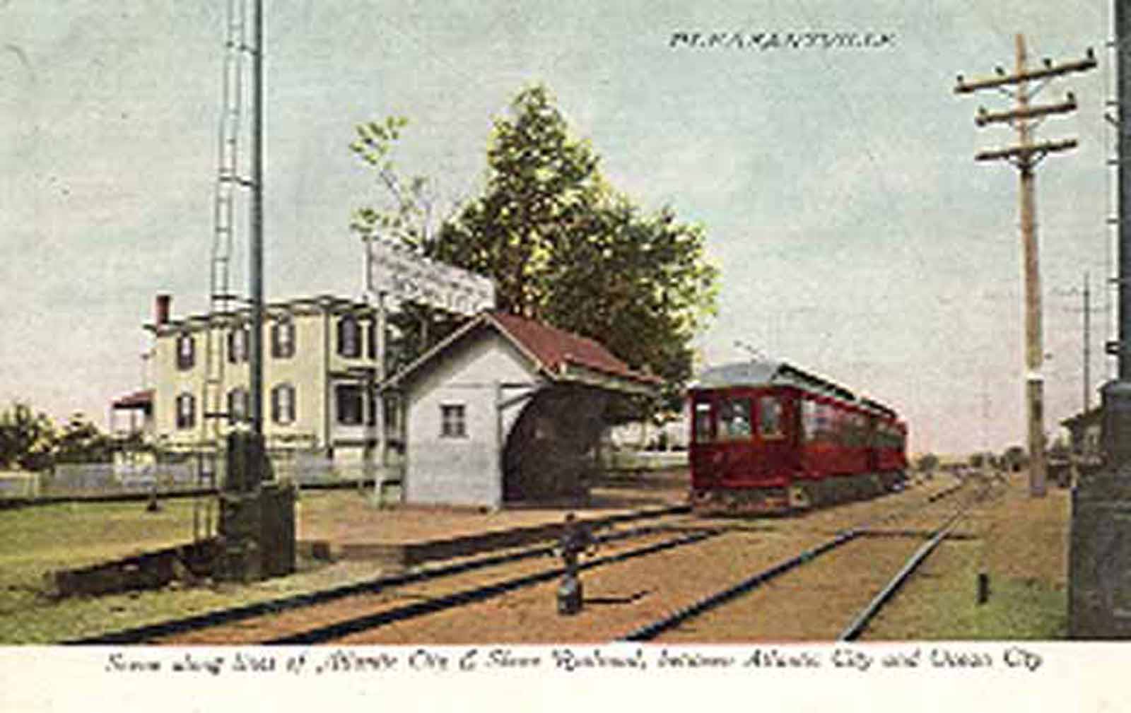 Pleasantville - Scene along the Atlantic City and Shore Railroad - c 1910